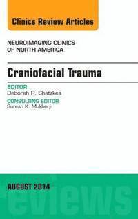 bokomslag Craniofacial Trauma, An Issue of Neuroimaging Clinics