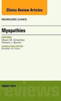 bokomslag Myopathies, An Issue of Neurologic Clinics