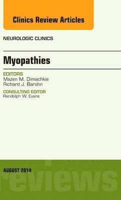 bokomslag Myopathies, An Issue of Neurologic Clinics