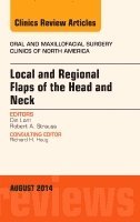 Din Lam - Local and Regional Flaps of the Head and Neck, An Issue of Oral and Maxillofacial Clinics of North America, Inbunden