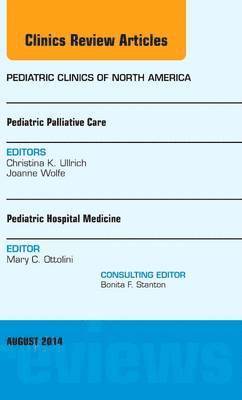 bokomslag Pediatric Hospital Medicine and Pediatric Palliative Care, An Issue of Pediatric Clinics
