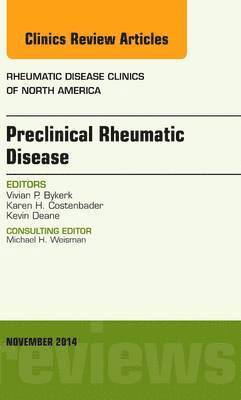 bokomslag Preclinical Rheumatic Disease, An Issue of Rheumatic Disease Clinics