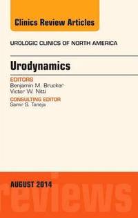 bokomslag Urodynamics, An Issue of Urologic Clinics