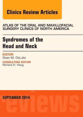 bokomslag Syndromes of the Head and Neck, An Issue of Atlas of the Oral & Maxillofacial Surgery Clinics