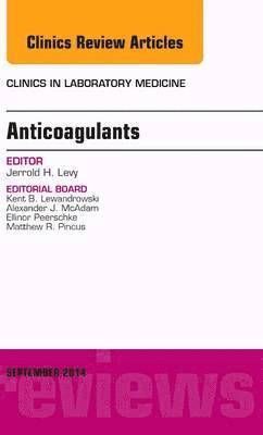 bokomslag Anticoagulants, An Issue of Clinics in Laboratory Medicine