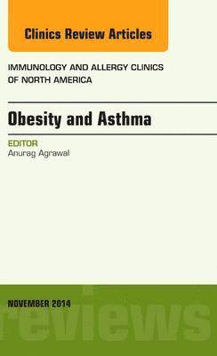 bokomslag Obesity and Asthma, An Issue of Immunology and Allergy Clinics