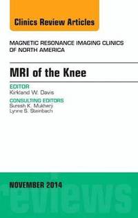 bokomslag MRI of the Knee, An Issue of Magnetic Resonance Imaging Clinics of North America