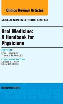 bokomslag Oral Medicine: A Handbook for Physicians, An Issue of Medical Clinics