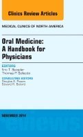 Eric Stoopler - Oral Medicine: A Handbook for Physicians, An Issue of Medical Clinics, Inbunden