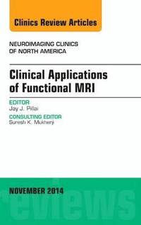 bokomslag Clinical Applications of Functional MRI, An Issue of Neuroimaging Clinics