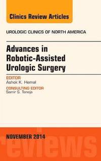 bokomslag Advances in Robotic-Assisted Urologic Surgery, An Issue of Urologic Clinics