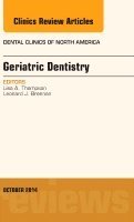 Lisa A. Thompson - Geriatric Dentistry, An Issue of Dental Clinics of North America, Inbunden