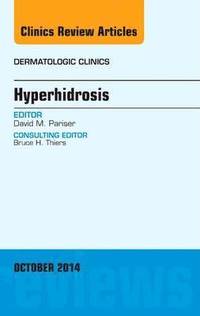 bokomslag Hyperhidrosis, An Issue of Dermatologic Clinics