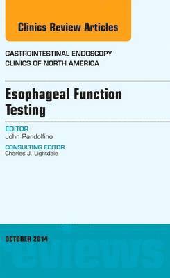 bokomslag Esophageal Function Testing, An Issue of Gastrointestinal Endoscopy Clinics