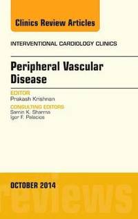 bokomslag Peripheral Vascular Disease, An Issue of Interventional Cardiology Clinics
