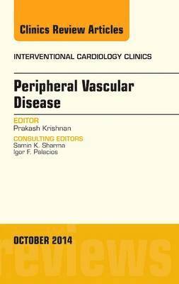 Peripheral Vascular Disease, An Issue of Interventional Cardiology Clinics 1