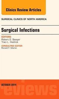 bokomslag Surgical Infections, An Issue of Surgical Clinics