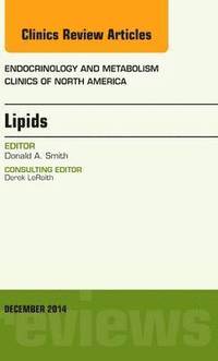 bokomslag Lipids, An Issue of Endocrinology and Metabolism Clinics of North America