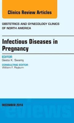 bokomslag Infectious Diseases in Pregnancy, An Issue of Obstetrics and Gynecology Clinics