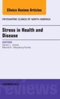 Stress in Health and Disease, An Issue of Psychiatric Clinics of North America 1