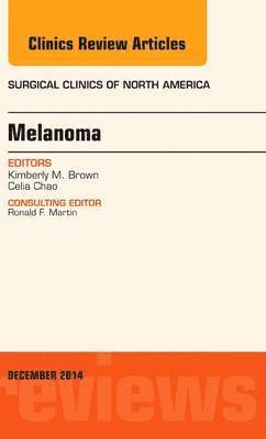Melanoma, An Issue of Surgical Clinics 1