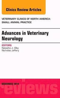 bokomslag Advances in Veterinary Neurology, An Issue of Veterinary Clinics of North America: Small Animal Practice