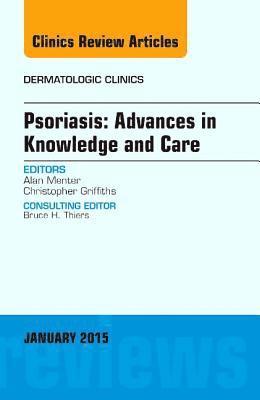 Alan Menter - Psoriasis: Advances in Knowledge and Care, An Issue of Dermatologic Clinics, Inbunden