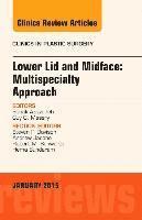 bokomslag Lower Lid and Midface: Multispecialty Approach, an Issue of Clinics in Plastic Surgery