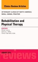 David Levine - Rehabilitation and Physical Therapy, An Issue of Veterinary Clinics of North America: Small Animal Practice, Inbunden