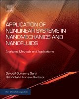 Davood Domairry Ganji, Sayyid Habibollah Hashemi Kachapi - Application of Nonlinear Systems in Nanomechanics and Nanofluids, Inbunden