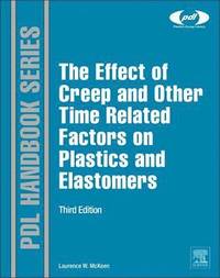 bokomslag The Effect of Creep and other Time Related Factors on Plastics and Elastomers