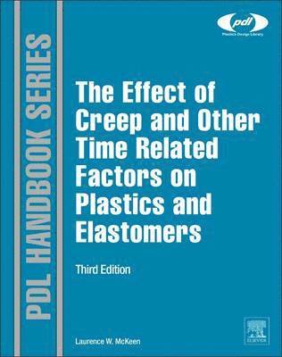 The Effect of Creep and other Time Related Factors on Plastics and Elastomers 1