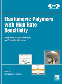 bokomslag Elastomeric Polymers with High Rate Sensitivity