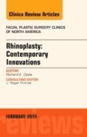 bokomslag Rhinoplasty: Contemporary Innovations, An Issue of Facial Plastic Surgery Clinics of North America