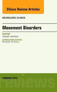 bokomslag Movement Disorders, An Issue of Neurologic Clinics