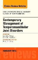 bokomslag Contemporary Management of Temporomandibular Joint Disorders, An Issue of Oral and Maxillofacial Surgery Clinics of North America