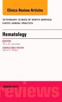 Hematology, An Issue of Veterinary Clinics of North America: Exotic Animal Practice