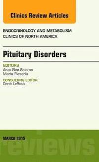 bokomslag Pituitary Disorders, An Issue of Endocrinology and Metabolism Clinics of North America