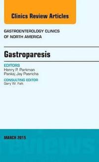 bokomslag Gastroparesis, An issue of Gastroenterology Clinics of North America