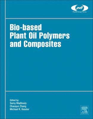 bokomslag Bio-Based Plant Oil Polymers and Composites
