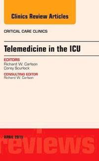 bokomslag Telemedicine in the ICU, An Issue of Critical Care Clinics