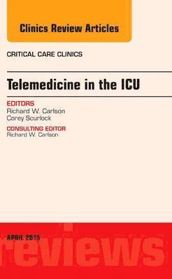 bokomslag Telemedicine in the ICU, An Issue of Critical Care Clinics