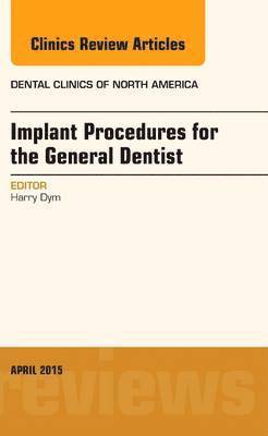 bokomslag Implant Procedures for the General Dentist, An Issue of Dental Clinics of North America