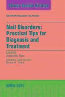 bokomslag Nail Disorders: Practical Tips for Diagnosis and Treatment, An Issue of Dermatologic Clinics