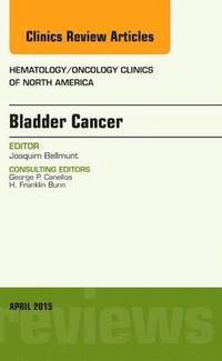 bokomslag Bladder Cancer, An Issue of Hematology/Oncology Clinics of North America