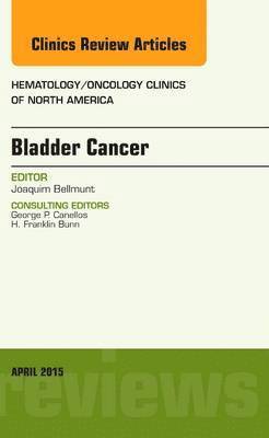 bokomslag Bladder Cancer, An Issue of Hematology/Oncology Clinics of North America