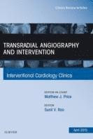 bokomslag Transradial Angiography and Intervention, An Issue of Interventional Cardiology Clinics