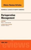 Perioperative Management, An Issue of Surgical Clinics of North America 1