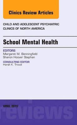 bokomslag School Mental Health, An Issue of Child and Adolescent Psychiatric Clinics of North America