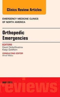 Orthopedic Emergencies, An Issue of Emergency Medicine Clinics of North America 1